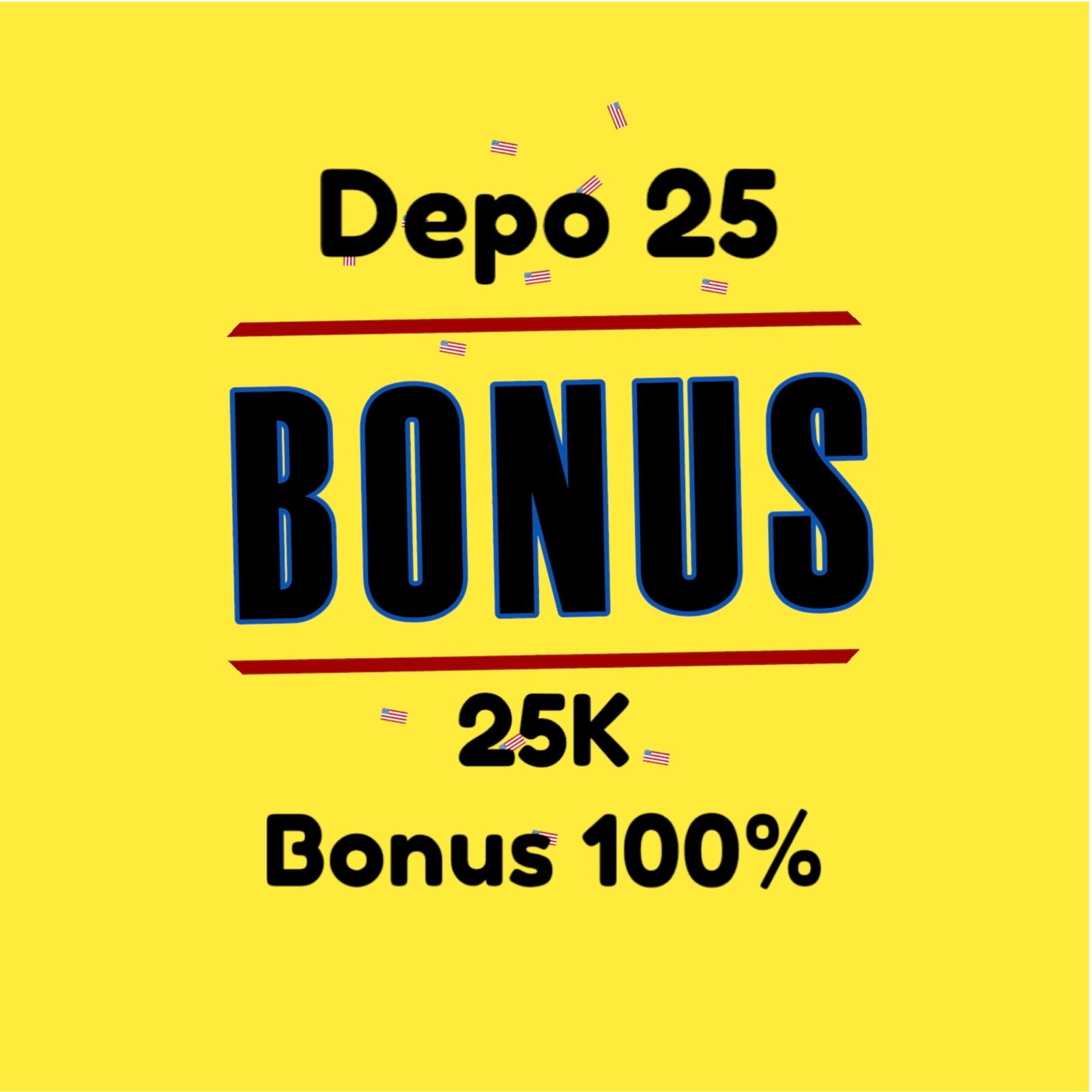 Depo 25 Bonus 25 di MAUSLOT: Dijamin Seru dan Cuan Maksimal!